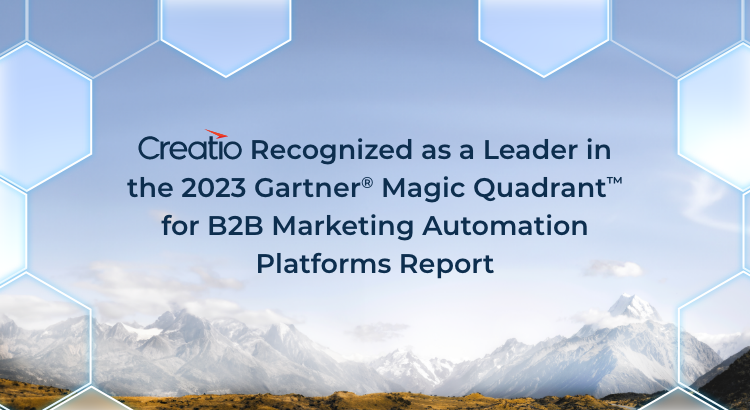 Creatio Recognized As A Leader In The 2023 Gartner® Magic Quadrant™ For B2b Marketing Automation